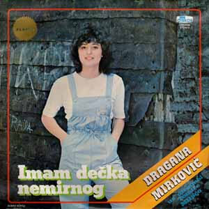 Dragana Mirković – Imam dečka nemirnog